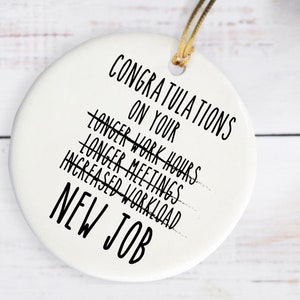 Nouveau Job Ornement Nouvelle idée de cadeau d’emploi Drôle Nouveau travail Bauble Félicitations Cadeau Nouveau cadeau d’emploi pour lui ou son collègue Cadeau de départ
