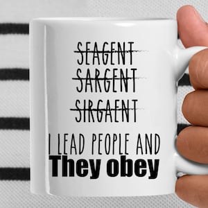 Sergeant gift Sergeant mug sergeant promotion Sergeant appreciation Best sergeant funny Sergeant gift