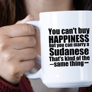 Sudanese Mug Sudan Mug Personalized Sudan gift Gift for Sudanese Sudan gifts Sudanese Gift Ideas You cant buy happiness