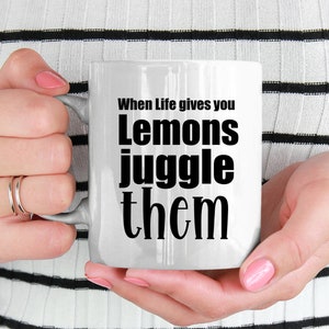 Juggler Gift Personalized Mug for Juggler Best Juggling Gift for Friend who Juggles when life Gives you Lemons Birthday Gift for Juggler