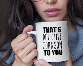 Detective Mug Detective Gifts Personalized Present for a New Detective