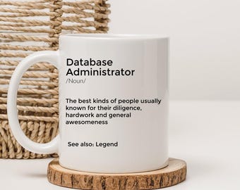 Personalized Database Administrator Mug: Diligence, Hardwork, Awesomeness