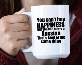 Russian Mug Russia Mug Russian gift Gift for Russian Russia gifts Russian Gift Ideas You cant buy happiness