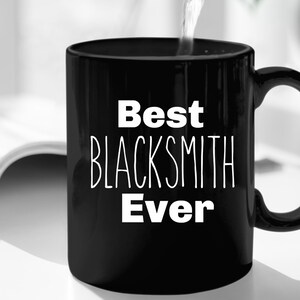 Blacksmith mug Best Blacksmith Ever Personalized Gift for Blacksmiths Blacksmith Gift Idea