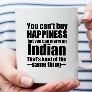 Indian mug Personalized India mug Indian Gift Gift for Indian india Gifts Indian Gift ideas you cant buy happiness