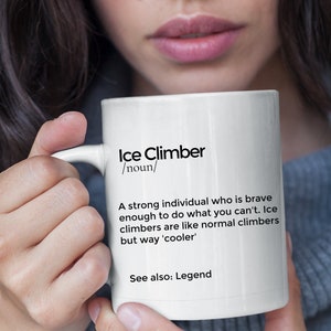 Ice Climber Mug Personalized Ice Climber Gift Ice Climbing Gifts Ice Climber Definition Ice Climbing Training