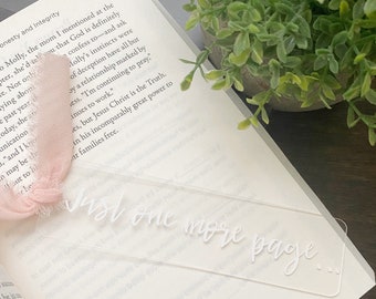Just one more page bookmark, acrylic bookmark