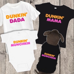 Dunkin’ Dad / Mama / Dunkin Munchkin Dunkin Donuts Family,& Pet T-shirts