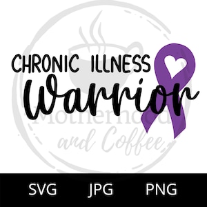 chronic illness, awareness, mito, rare disease svg, lupus, diabetes, invisible, illness, svg for cricut, silhouette, cameo, cut file