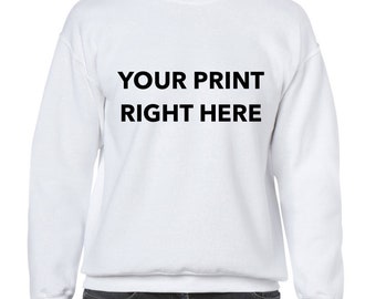 Custom Printed Sweatshirt: Personalized Design, Event Merch