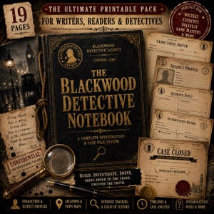 May include: A printable detective kit featuring a black notebook titled The Blackwood Detective Notebook, London 1888. Includes 19 pages of crime scene sketches, suspect profiles, evidence notes, interrogation records, and case closed certificates.