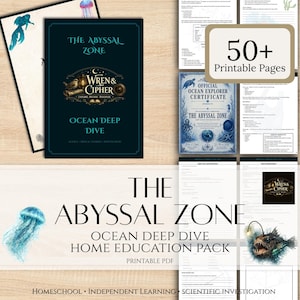 May include: A collection of printable educational materials titled "The Abyssal Zone: Ocean Deep Dive Home Education Pack." The design features a dark teal cover with the text "Wren & Cipher" and illustrations of sea creatures. Includes over 50 printable pages.