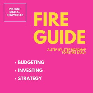 Op de afbeelding: Een digitale downloadafbeelding met een felroze achtergrond. De woorden "FIRE GUIDE" staan in grote gele letters. Daaronder staat de tekst "A STEP-BY-STEP ROADMAP TO RETIRE EARLY." Opsommingstekens vermelden "BUDGETING", "INVESTING" en "STRATEGY".