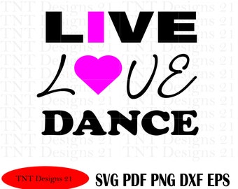 Free Free 209 Live Love Dance Svg SVG PNG EPS DXF File