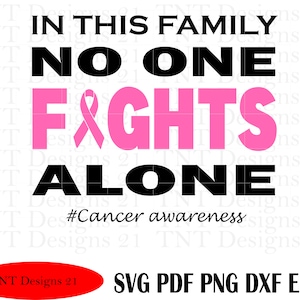 In this family no one fights alone, Fight Cancer svg, cancer awareness, Cancer Svg, Cancer ribbon, cancer sucks, Cancer png, Cricut, Png