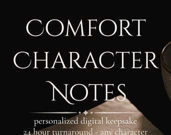 Comfort Character Handwritten Note / 24 hour turnaround / Digital Personalized Message