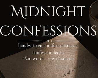 Midnight Confessions - Personalized Comfort Character Love Letter - Confession of Feelings Fanfiction - Handwritten