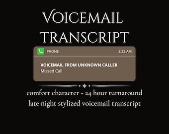 Late Night Voicemails - Custom Comfort Character Transcript