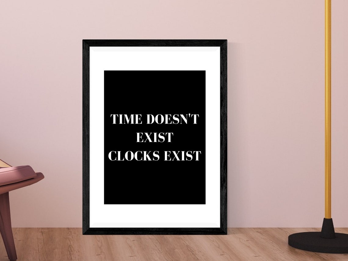 Time doesn t work. Time doesn&#039;t exist clocks exist костюм купить.