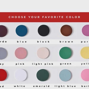 May include: A color chart featuring fifteen circular swatches arranged in three rows. The text CHOOSE YOUR FAVORITE COLOR appears at the top. The colors include bordo, blue, black, brown, purple, gray, pink, light pink, green, yellow, red, white, emerald, light blue, and barbie.