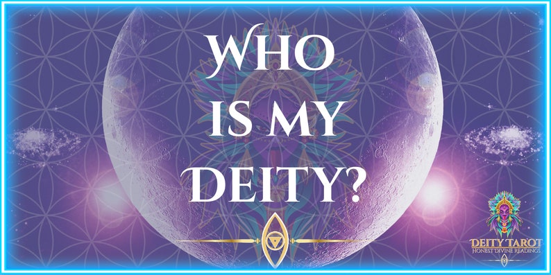 Who Is My Deity? Psychic Reading - Deity Identification Reveal Reading 