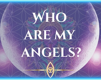 Who Is My Angel? Psychic Reading - Angelic Identification Confirmation Reading