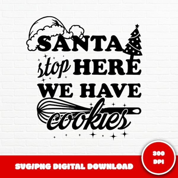 Santa Stop Here SVG, Christmas SVG, Santa SVG, Believe Svg, Christmas Tree Svg, Merry Christmas Svg, Winter Svg, Door Sign Svg, Cut File