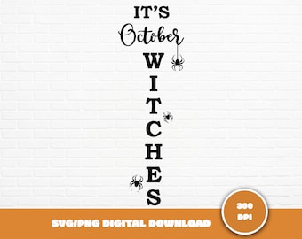 It's October Witches SVG: Halloween Porch Sign Cut File (PNG, SVG)