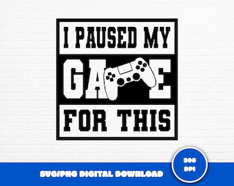 SVG divertido de jugador: Pausé el juego por esto (descarga digital)
