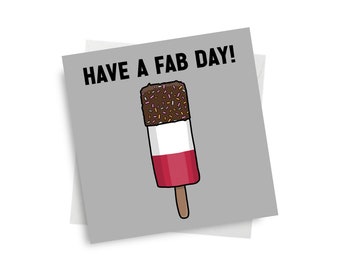 Birthday Card - Have a fab day! Greetings Card