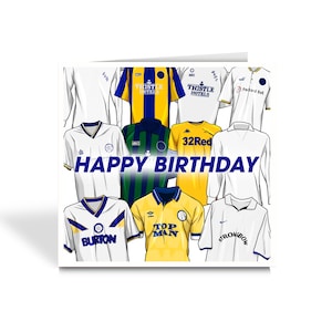 Tarjeta de felicitación con la camiseta del Leeds United - Feliz cumpleaños