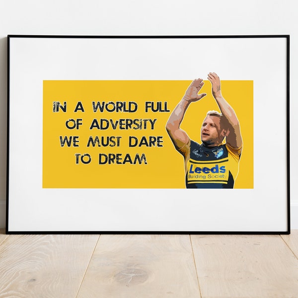 ROB BURROW - Dare to dream Leeds Rhinos print