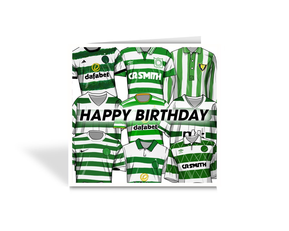 Celtic Birthday Card - Classic Shirts Of Celtic