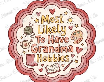 3 x Wahrscheinlichsten Oma Hobbys PNG Bündel | Lustiges Zitat | Gemütliches Handwerk Clip Art | Retro Bücherwurm | Cricut Cut Dateien | Sofort Download