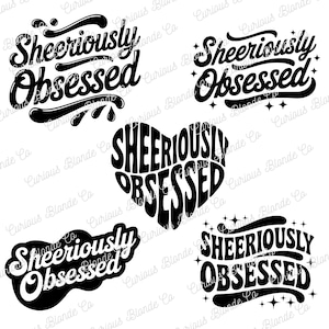 May include: Several black text designs displaying the phrase "Sheeriously Obsessed" in different fonts and styles. Some designs feature decorative elements such as stars and drips. One design arranges the phrase in a heart shape.