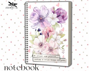 Nothing in Nature Blooms All Year Spiral Notebook | Customizable