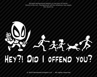 Merc With a Mouth Attacks Stick Family - Did I Offend You - Funny M-L Vinyl Decal Window Sticker - 25 Colors