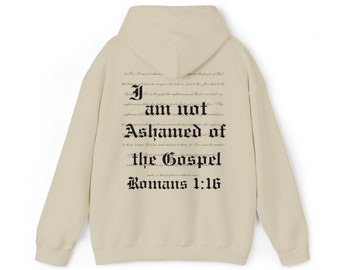 Romans 1:16  I Am Not Ashamed of the Gospel Hoodie Bible Verse Hoodie Christian Hoodies Christian Merch Unisex Christian Streetwear