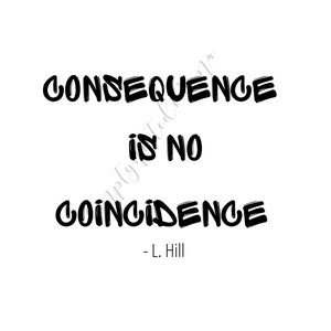 La consecuencia no es una coincidencia SVG, Lauryn Hill SVg, Cita musical PNG, Descarga instantánea JPG, Cricut Cut File Svg, Imprimir Pdf