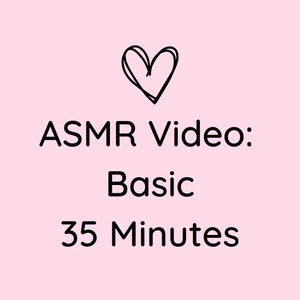 Basic 35 Minute ASMR Custom Video