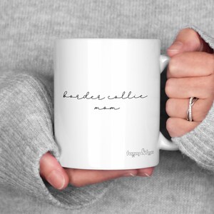 Border Collie Dog Mom Mug for Dog Lover Gift for Mother's Day Gift for Her Dog Coffee Mug for Women Gift for New Dog Owner Trendy Dog Mug