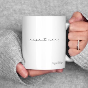 Parrot Mom Mug for Bird Lover Gift for Mother&#39;s Day Gift for Her Cute Bird Mama Coffee Mug for Women Gift for New Bird Owner Trendy Bird Mug