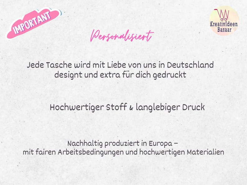 May include: A white background with text in German, including the words "Personalisiert" and "IMPORTANT" in pink. The text describes the design and printing of bags in Germany with high-quality materials and sustainable production.