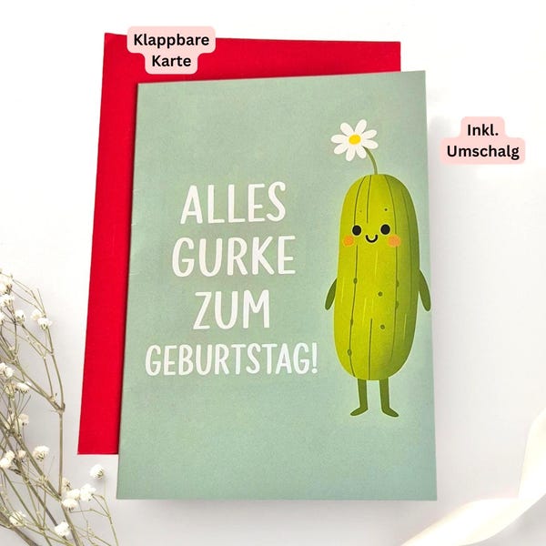 Alles Gurke zum Geburtstag, Funny German Birthday Card with Cucumber, Foldable Greeting Card with Envelope, Pun Birthday Card for Friends