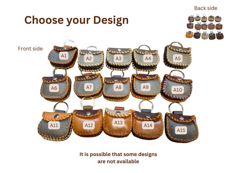 May include: A collection of small leather pouches with key rings, each with a unique design and color. The image includes text that reads "Choose your Design" and "Front side". The pouches are labeled A1 through A15, with a smaller display of the back sides.