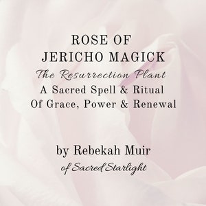 Rose Of Jericho Magick Spell & Ritual Digital Download