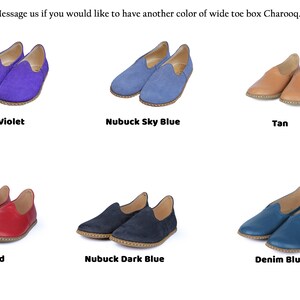 May include: Six pairs of wide toe box Charooq shoes in various colors: violet nubuck, sky blue nubuck, tan, crimson red, dark blue nubuck, and denim blue. The text at the top reads: Message us if you would like to have another color of wide toe box Charooq.
