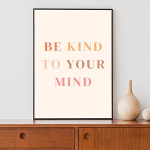 Affirmation Wall Art, Be Kind to your Mind, Mental Health Print, Self Love Print, Printable Wall Art