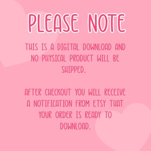 May include: Pink digital download announcement with the text "PLEASE NOTE" in a bubble font. The text explains that this is a digital download and no physical product will be shipped. It also states that after checkout, a notification from Etsy will be sent.