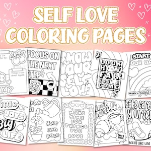 May include: A collection of black and white self-love coloring pages with various inspirational quotes and illustrations. The pages include phrases like "Focus on the next step," "Show your self love," and "Take care of yourself."
